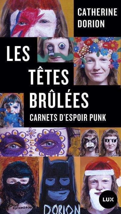 Têtes brûlées (Les) | Dorion, Catherine