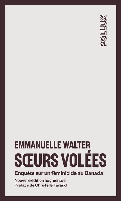 Soeurs volées : Enquête sur un féminicide au Canada | Walter, Emmanuelle (Auteur)