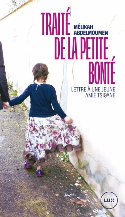 Traité de la petite bonté : Lettre à une jeune amie tsigane | Abdelmoumen, Mélikah (Auteur)