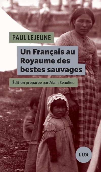 Un Français au Royaume des bestes sauvages | Le Jeune, Paul