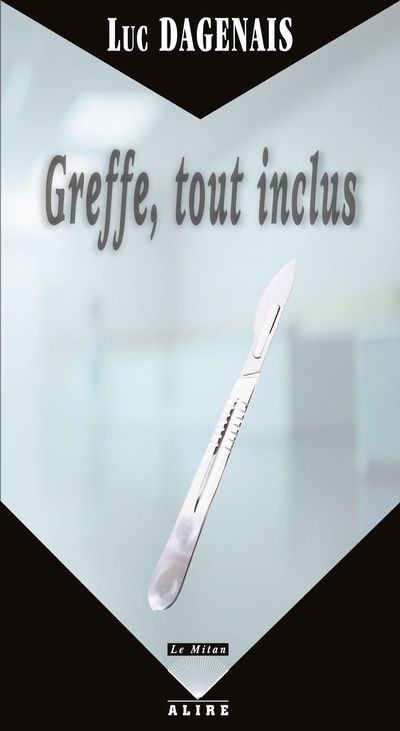 Greffe, tout inclus | Dagenais, Luc