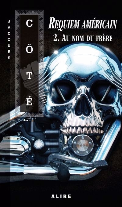 Requiem américain T.02 - Au nom du frère | Côté, Jacques