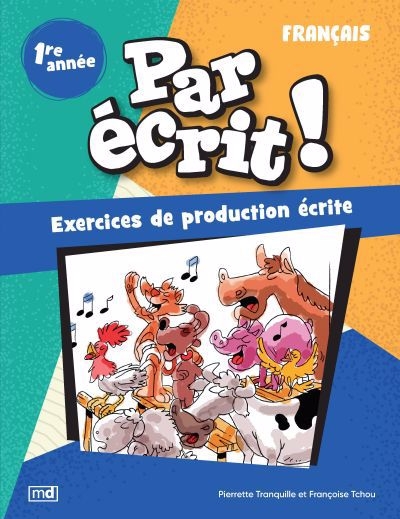 Par écrit ! - Français, 1re année | Tchou, Françoise (Auteur) | Tranquille, Pierrette (Auteur)