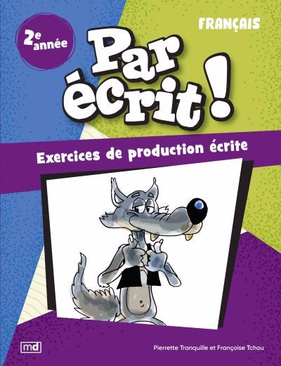 Par écrit ! - Français, 2e année | Tchou, Françoise (Auteur) | Tranquille, Pierrette (Auteur)