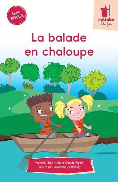 balade en chaloupe (La) | Dechassey, Laurence (Illustrateur) | Khalil, Michelle (Auteur) | Pigeon, Marie-Claude (Auteur)