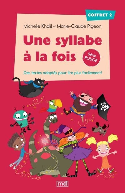 Une syllabe à la fois - Coffret 2 série rouge : Des textes adaptés pour lire plus facilement! | Dechassey, Laurence (Illustrateur) | Khalil, Michelle (Auteur) | Pigeon, Marie-Claude (Auteur)