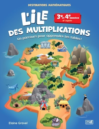 L'ile des multiplications - 3e et 4e années - 2e cycle | Gravel, Élaine (Auteur)