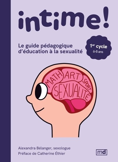 Intime ! Le guide pédagogique d'éducation à la sexualité - 1er cycle | Bélanger, Alexandra (Auteur) | Marseille, Éloïse (Illustrateur)