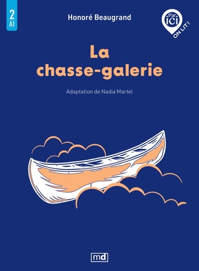 Par ici, on lit ! - La chasse-galerie Niveau A1 / 2 | Beaugrand, Honoré (Auteur)