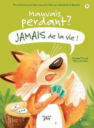 Jamais de la vie ! T.03 - Mauvais perdant ? | Turmel, Claudia