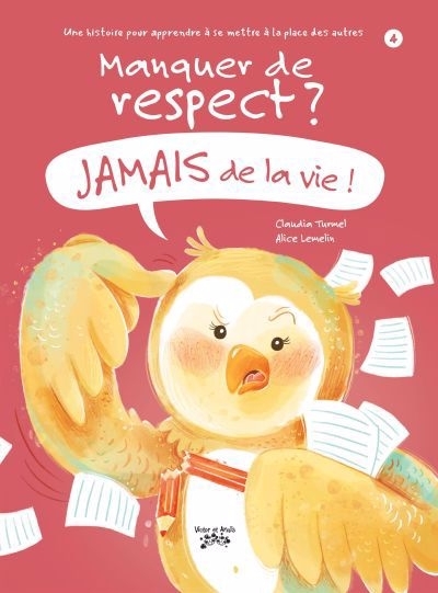 Jamais de la vie ! T.04 - Manquer de respect ? | Turmel, Claudia (Auteur) | Lemelin, Alice (Illustrateur)