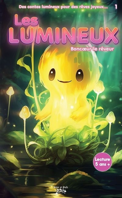 Les lumineux T.01 - Boncoeur le rêveur | Ruiz, Alain (Auteur)