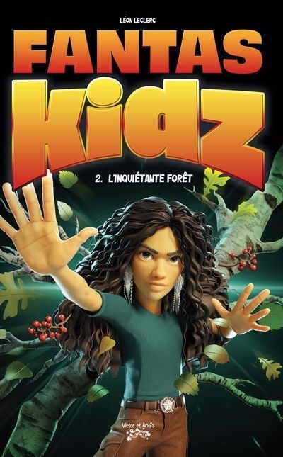 Fantaskidz T.02 - L'inquiétante forêt | Leclerc, Léon (Auteur)