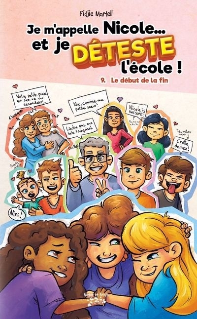 Je m'appelle Nicole... et je déteste l'école ! T.09 - Le début de la fin | Martell, Fidjie (Auteur)