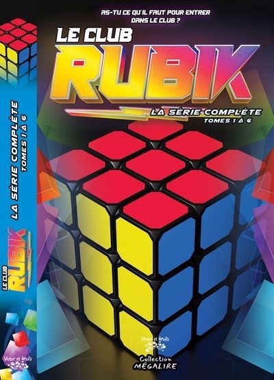 Club Rubik (Le) - La série complète | Hébert, Marie-Soleil (Auteur)