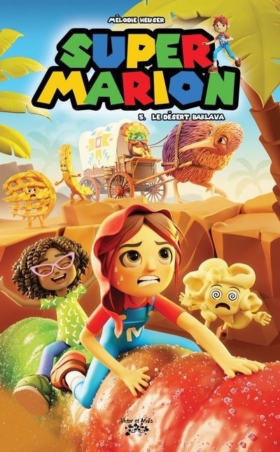 Super Marion T.05 - Le désert baklava  | Heuser, Mélodie