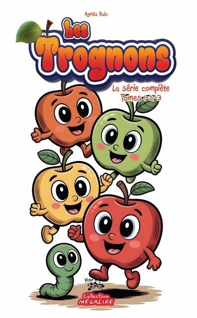 Les Trognons Tomes 1 à 3 - La serie complète | Ruiz, Agnès