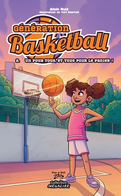 Génération Basketball T.02 - Un pour tous, et tous pour le panier ! | Ruiz, Alain