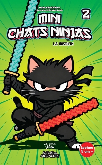Mini chats ninjas T.02 - La mission | Hébert, Marie-Soleil