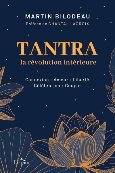 Tantra, la révolution intérieure | Bilodeau, Martin