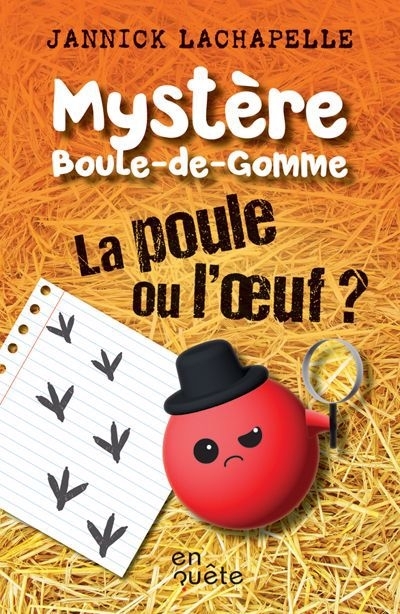Mystère Boule-de-Gomme - poule ou l’oeuf ? (La) | Lachapelle, Jannick