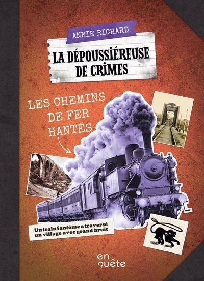 Les chemins de fer hantés | Richard, Annie (Auteur)