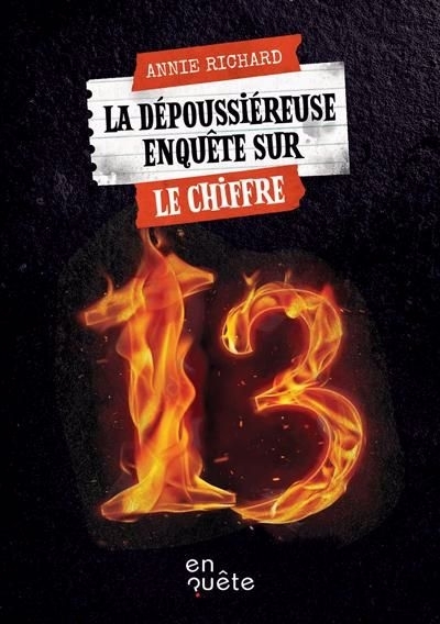 dépoussiéreuse enquête sur le chiffre 13 (La) | Richard, Annie