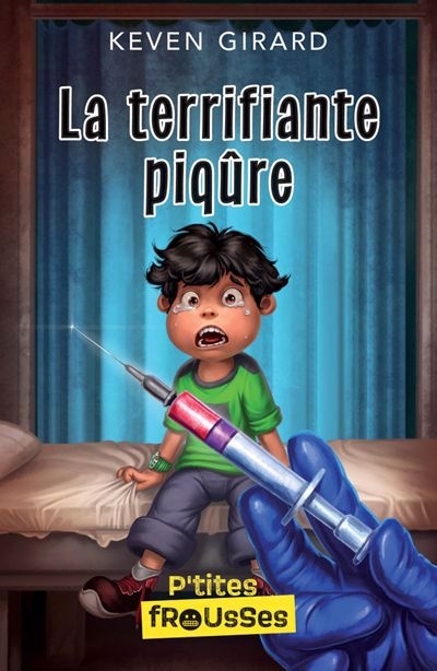 Terrifiante piqûre (La) | Girard, Keven