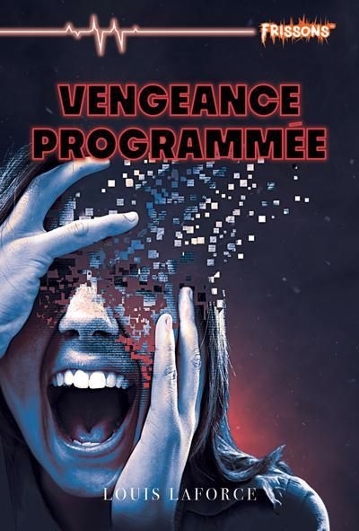 Vengeance programmée | Laforce, Louis
