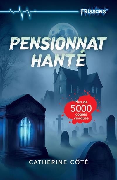 Pensionnat hanté | Côté, Catherine