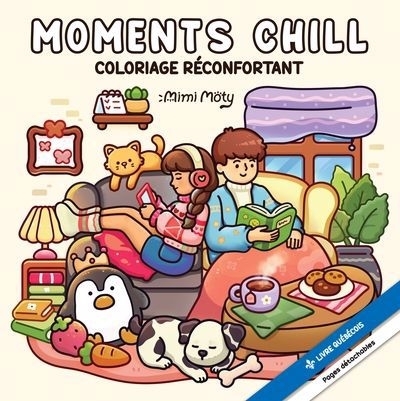 Moments chill : Coloriage réconfortant | Moty, Mimi (Illustrateur)