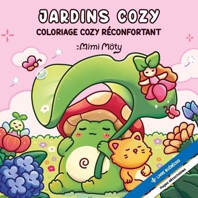 Jardins cozy - Coloriage cozy réconfortant | Moty, Mimi (Illustrateur)