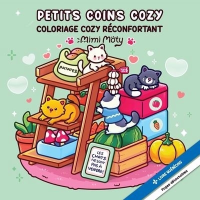 Petits coins cozy - Coloriage cozy réconfortant | Moty, Mimi (Illustrateur)