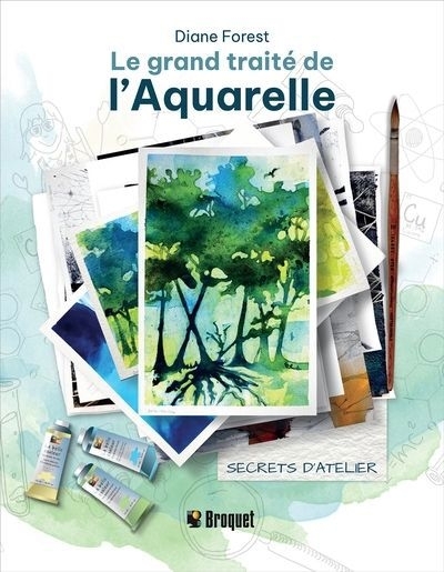 grand traité de l'Aquarelle (Le) | Forest, Diane