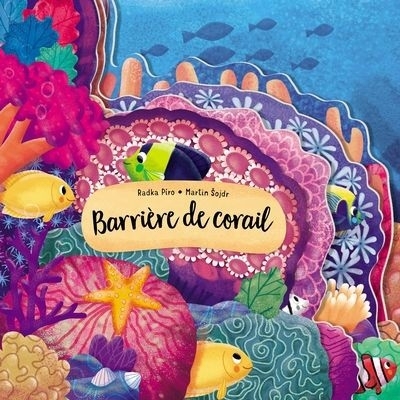 Barrière de corail | Píro, Radka (Auteur) | Sojdr, Martin (Illustrateur)