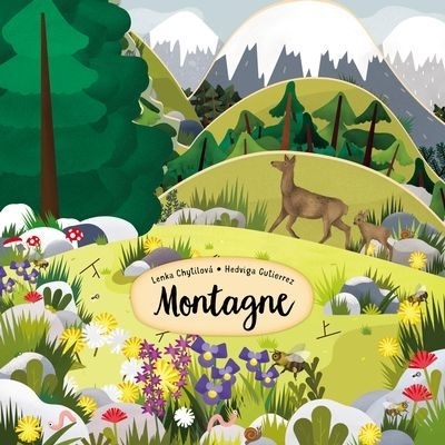 Montagne | Chytilova, Lenka (Auteur) | Gutierrez, Hedviga (Illustrateur)