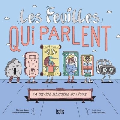 feuilles qui parlent (Les) | Adam, Richard (Auteur) | Desmarais, France (Auteur) | Roudaut, Julien (Illustrateur)