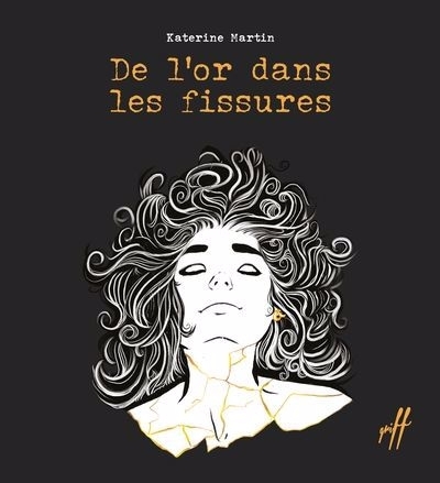 De l'or dans les fissures | Martin, Katerine (Auteur)