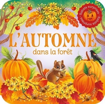 L'automne dans la forêt : Rabats surprises | Finch, Rusty (Auteur) | Longhi, Katya (Illustrateur)