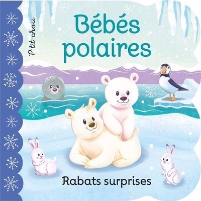 Bébés polaires : Rabats surprises | Swift, Ginger (Auteur)