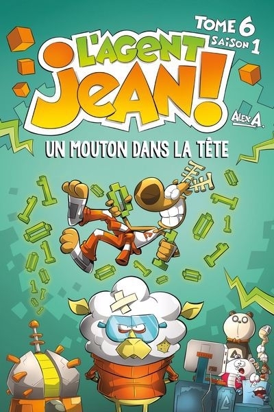 L' agent Jean!, Saison 1 T.06 - Un mouton dans la tete | A, Alex (Auteur)