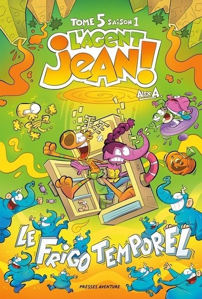 L'agent Jean! Saison 1 T.05 - frigo temporel (Le) | A, Alex