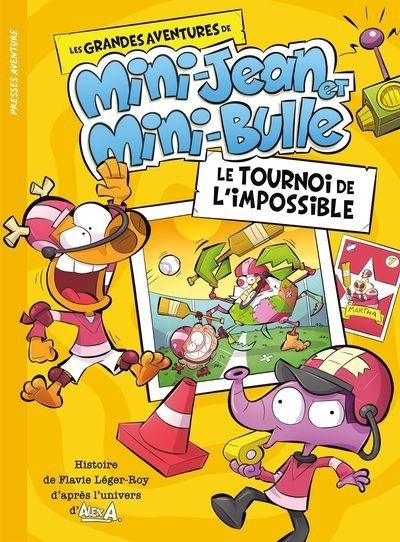 Les grandes aventures de Mini-Jean et Mini-Bulle - Le tournoi de l'impossible | A, Alex (Auteur) | Vachon, Jean-François (Illustrateur) | Léger-Roy, Flavie (Auteur)