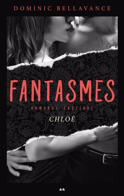 Fantasmes - Chloé | Bellavance, Dominic