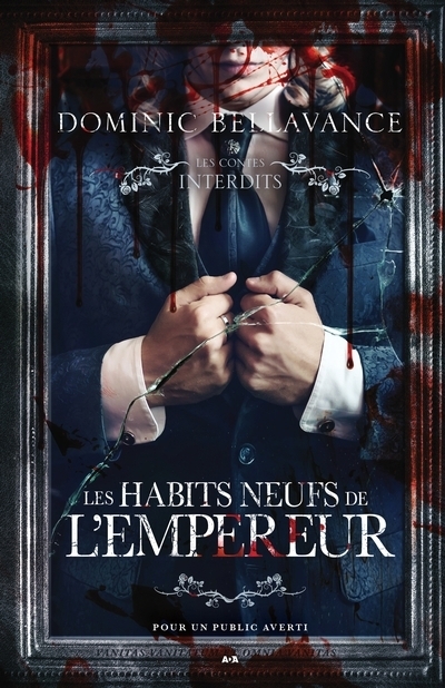 Les contes interdits - Les habits neufs de l'empereur | Bellavance, Dominic