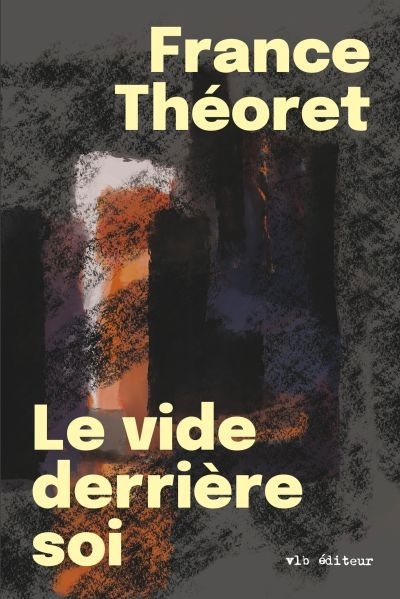 vide derrière soi (Le) | Théoret, France