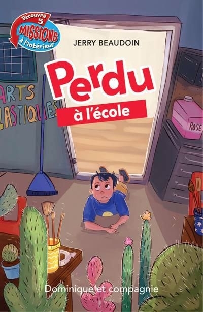 Perdu à l’école | Beaudoin, Jerry (Auteur) | Miron, Juliette (Illustrateur)