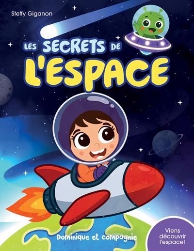secrets de l’espace (Les) | Giganon, Steffy (Auteur)