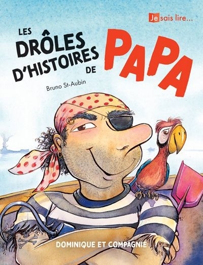 Les drôles d’histoires de Papa | St-Aubin, Bruno