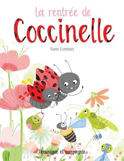 La rentrée de Coccinelle | Loman, Sam